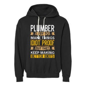 Plumber Sarcastic Graphic Funny Plumbing Garment-Dyed Fleece Hoodie