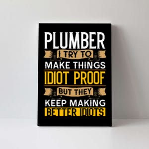 Plumber Sarcastic Graphic Funny Plumbing Canvas