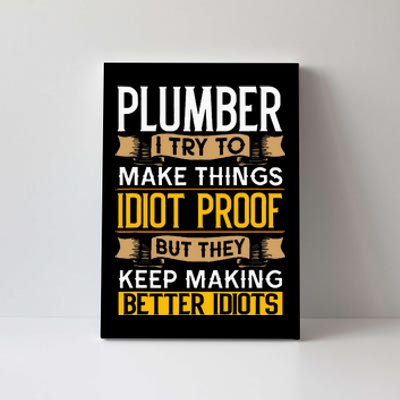 Plumber Sarcastic Graphic Funny Plumbing Canvas