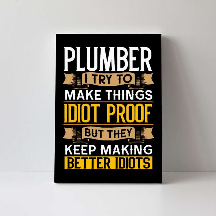 Plumber Sarcastic Graphic Funny Plumbing Canvas