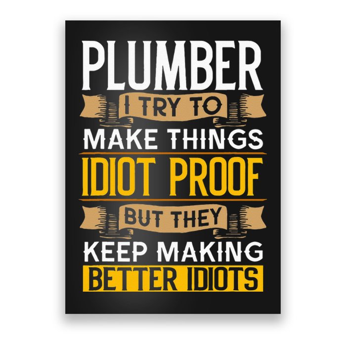 Plumber Sarcastic Graphic Funny Plumbing Poster