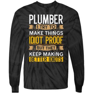 Plumber Sarcastic Graphic Funny Plumbing Tie-Dye Long Sleeve Shirt