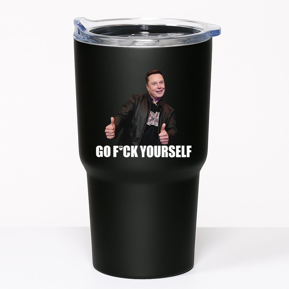 Papa Swolio Go Fuck Yourself Thumbs Up Funny Elon Musk Tumbler