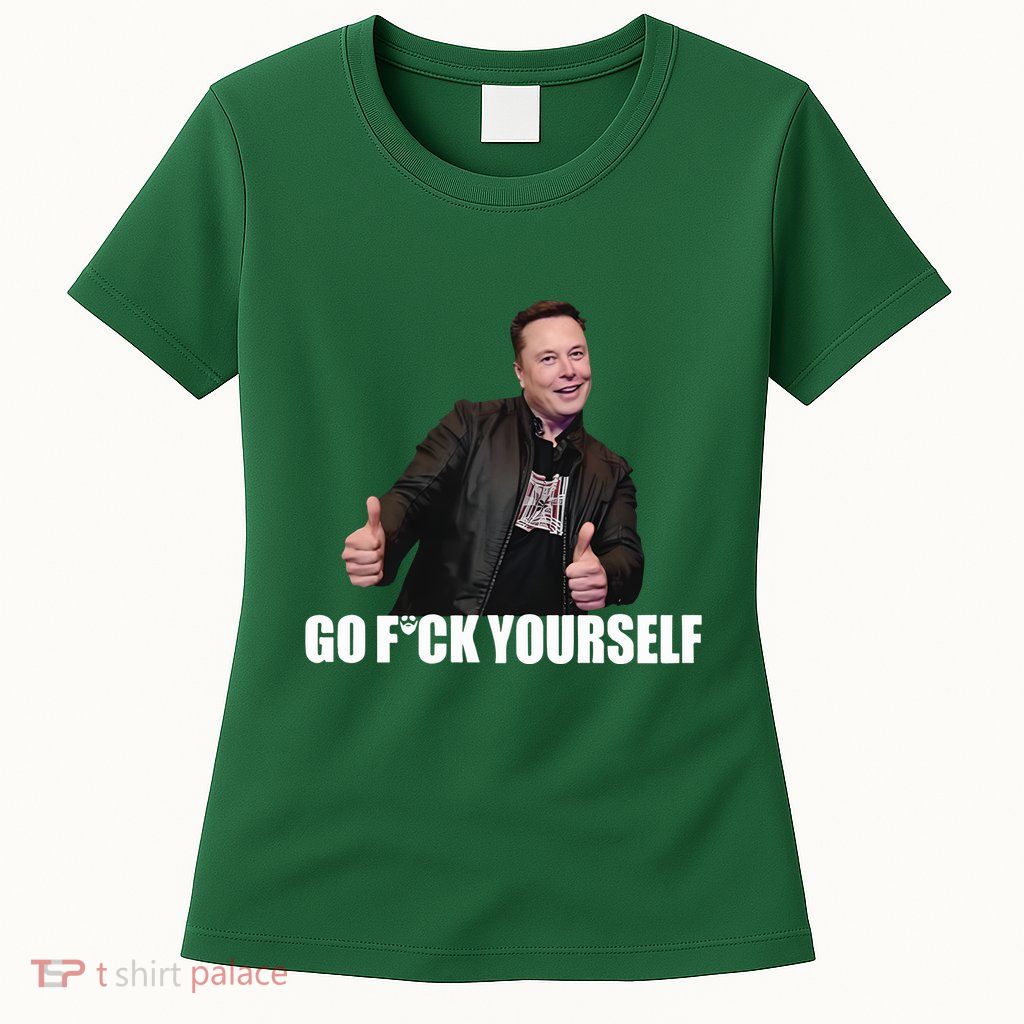 Papa Swolio Go Fuck Yourself Thumbs Up Funny Elon Musk Womens T-Shirt