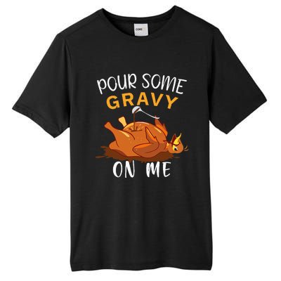 Pour Some Gravy on Me Happy Turkey Day Thanksgiving  Tall Fusion ChromaSoft Performance T-Shirt