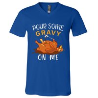 Pour Some Gravy on Me Happy Turkey Day Thanksgiving  V-Neck T-Shirt