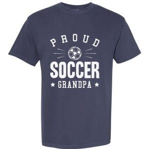 Proud Soccer Grandpa Gift Garment-Dyed Heavyweight T-Shirt