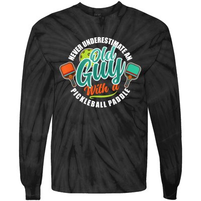 Pickleball Saying Grandma Old Guys Tie-Dye Long Sleeve Shirt