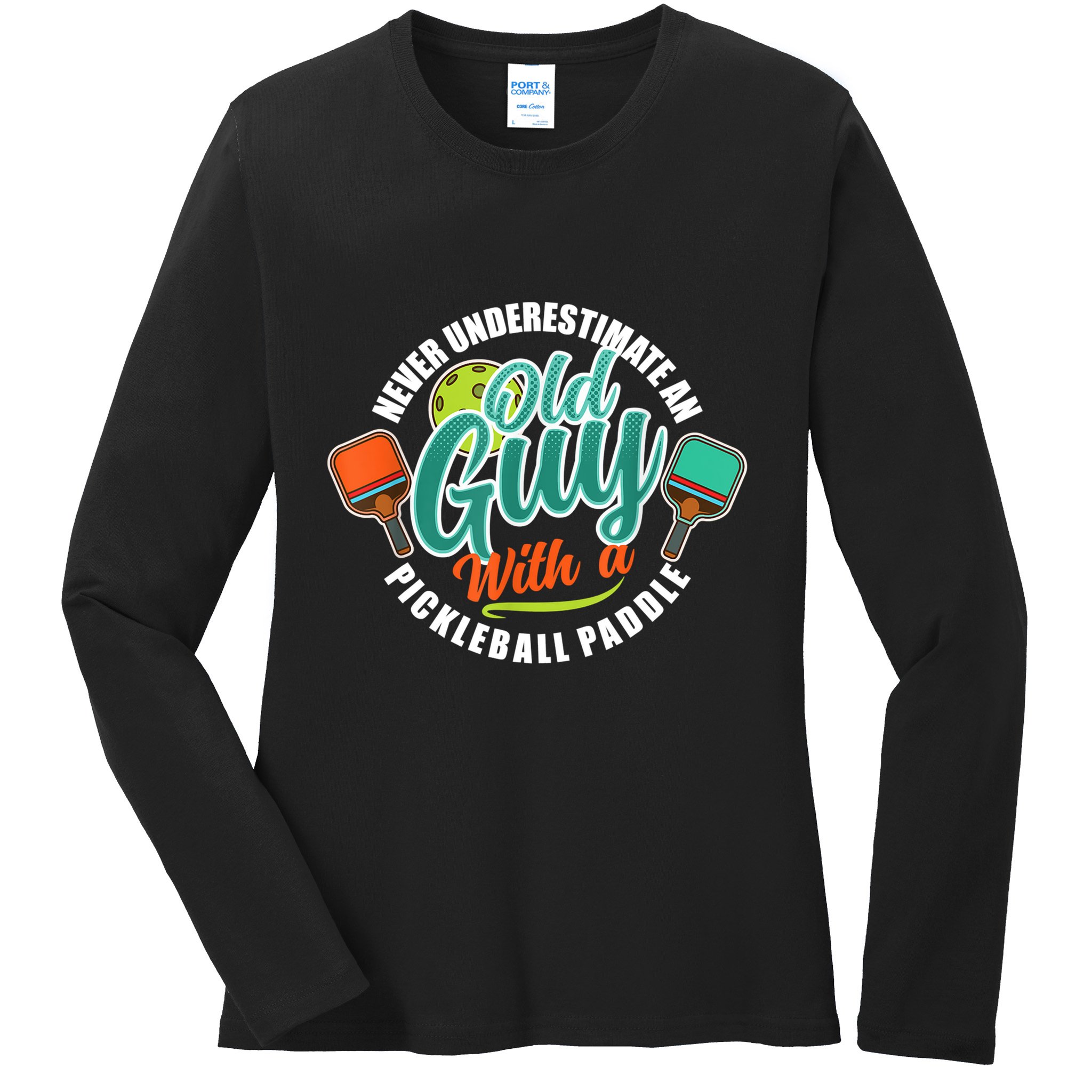 Pickleball Saying Grandma Old Guys Ladies Long Sleeve Shirt