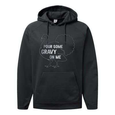 Pour Some Gravy On Me Thanksgiving Day Performance Fleece Hoodie