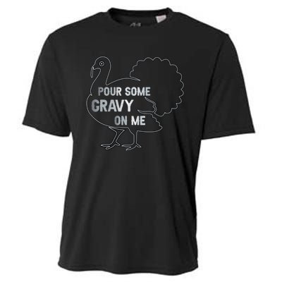 Pour Some Gravy On Me Thanksgiving Day Cooling Performance Crew T-Shirt