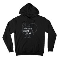 Pour Some Gravy On Me Thanksgiving Day Hoodie