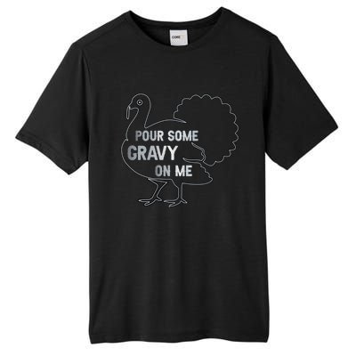 Pour Some Gravy On Me Thanksgiving Day Tall Fusion ChromaSoft Performance T-Shirt