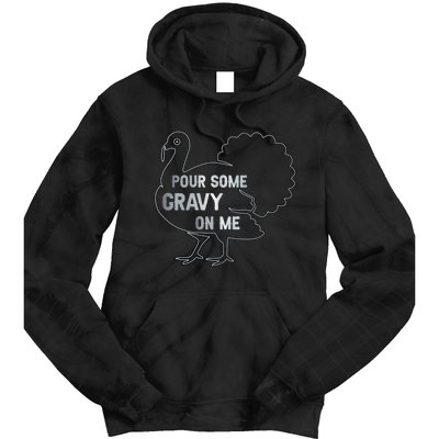 Pour Some Gravy On Me Thanksgiving Day Tie Dye Hoodie