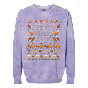 Pour Some Gravy On Me Turkey Funny Ugly Thanksgiving Colorblast Crewneck Sweatshirt