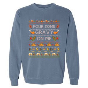 Pour Some Gravy On Me Turkey Funny Ugly Thanksgiving Garment-Dyed Sweatshirt