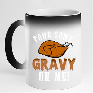 Pour Some Gravy Funny Turkey Thanksgiving Gift Gift 11oz Black Color Changing Mug