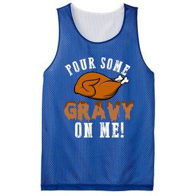 Pour Some Gravy Funny Turkey Thanksgiving Gift Gift Mesh Reversible Basketball Jersey Tank