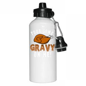 Pour Some Gravy Funny Turkey Thanksgiving Gift Gift Aluminum Water Bottle