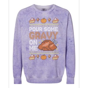 Pour Some Gravy On Me Funny Thanksgiving Turkey Gravy Cute Gift Colorblast Crewneck Sweatshirt