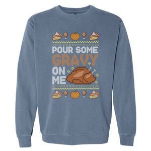 Pour Some Gravy On Me Funny Thanksgiving Turkey Gravy Cute Gift Garment-Dyed Sweatshirt