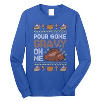 Pour Some Gravy On Me Funny Thanksgiving Turkey Gravy Cute Gift Long Sleeve Shirt