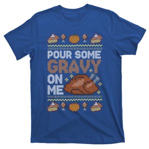 Pour Some Gravy On Me Funny Thanksgiving Turkey Gravy Cute Gift T-Shirt