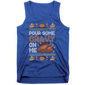 Pour Some Gravy On Me Funny Thanksgiving Turkey Gravy Cute Gift Tank Top