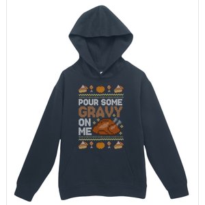 Pour Some Gravy On Me Funny Thanksgiving Turkey Gravy Cute Gift Urban Pullover Hoodie