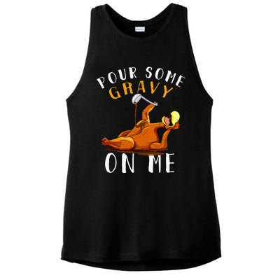 Pour Some Gravy On Me T Happy Turkey Day Ladies PosiCharge Tri-Blend Wicking Tank