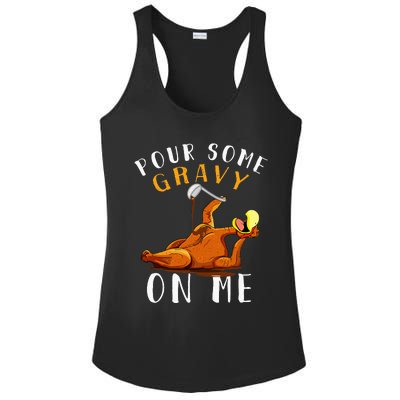 Pour Some Gravy On Me T Happy Turkey Day Ladies PosiCharge Competitor Racerback Tank