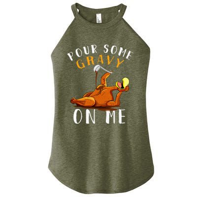 Pour Some Gravy On Me T Happy Turkey Day Women's Perfect Tri Rocker Tank