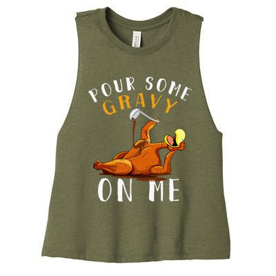 Pour Some Gravy On Me T Happy Turkey Day Women's Racerback Cropped Tank