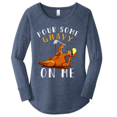 Pour Some Gravy On Me T Happy Turkey Day Women's Perfect Tri Tunic Long Sleeve Shirt