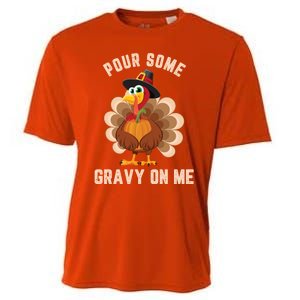 Pour Some Gravy On Me Thanksgiving Funny Turkey Fall Great Gift Cooling Performance Crew T-Shirt