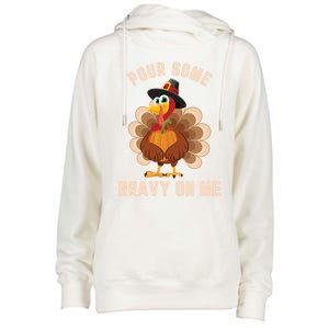 Pour Some Gravy On Me Thanksgiving Funny Turkey Fall Great Gift Womens Funnel Neck Pullover Hood