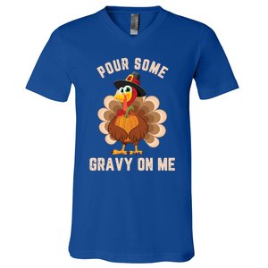 Pour Some Gravy On Me Thanksgiving Funny Turkey Fall Great Gift V-Neck T-Shirt