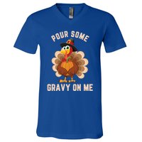 Pour Some Gravy On Me Thanksgiving Funny Turkey Fall Great Gift V-Neck T-Shirt