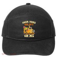 Pour Some Gravy On Me For Thanksgiving Dinner 7-Panel Snapback Hat