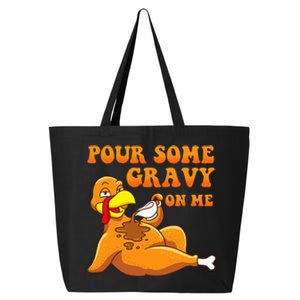 Pour Some Gravy On Me  Turkey Day Thanksgiving 25L Jumbo Tote