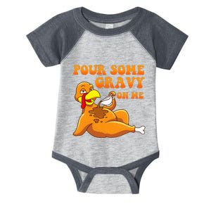 Pour Some Gravy On Me  Turkey Day Thanksgiving Infant Baby Jersey Bodysuit