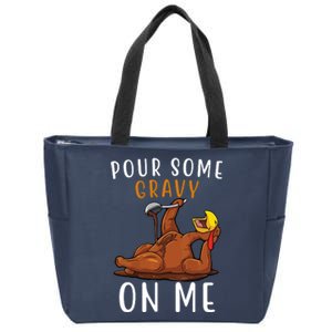 Pour Some Gravy On Me Funny Thanksgiving Turkey Zip Tote Bag