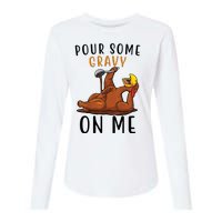 Pour Some Gravy On Me Funny Thanksgiving Turkey Womens Cotton Relaxed Long Sleeve T-Shirt