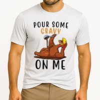 Pour Some Gravy On Me Funny Thanksgiving Turkey Cooling Performance Crew T-Shirt