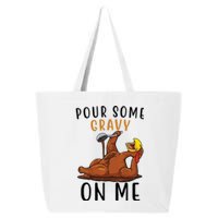 Pour Some Gravy On Me Funny Thanksgiving Turkey 25L Jumbo Tote