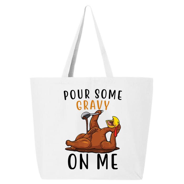 Pour Some Gravy On Me Funny Thanksgiving Turkey 25L Jumbo Tote