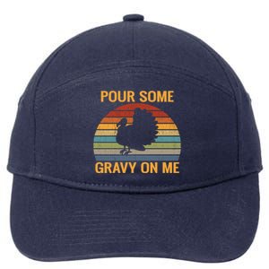 Pour Some Gravy On Me Retro Happy Turkey Day Thanksgiving Gift 7-Panel Snapback Hat