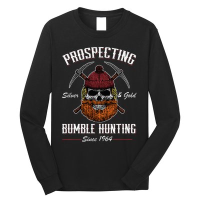 Prospecting Silver & Gold Bumble Hunting Since 1964 Long Sleeve Shirt