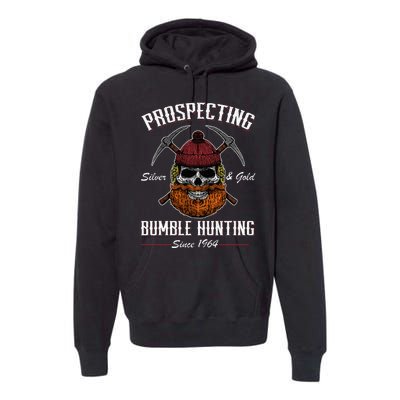 Prospecting Silver & Gold Bumble Hunting Since 1964 Premium Hoodie