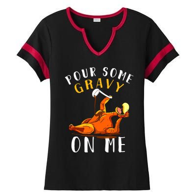 Pour Some Gravy On Me Happy Turkey Day Thanksgiving Ladies Halftime Notch Neck Tee